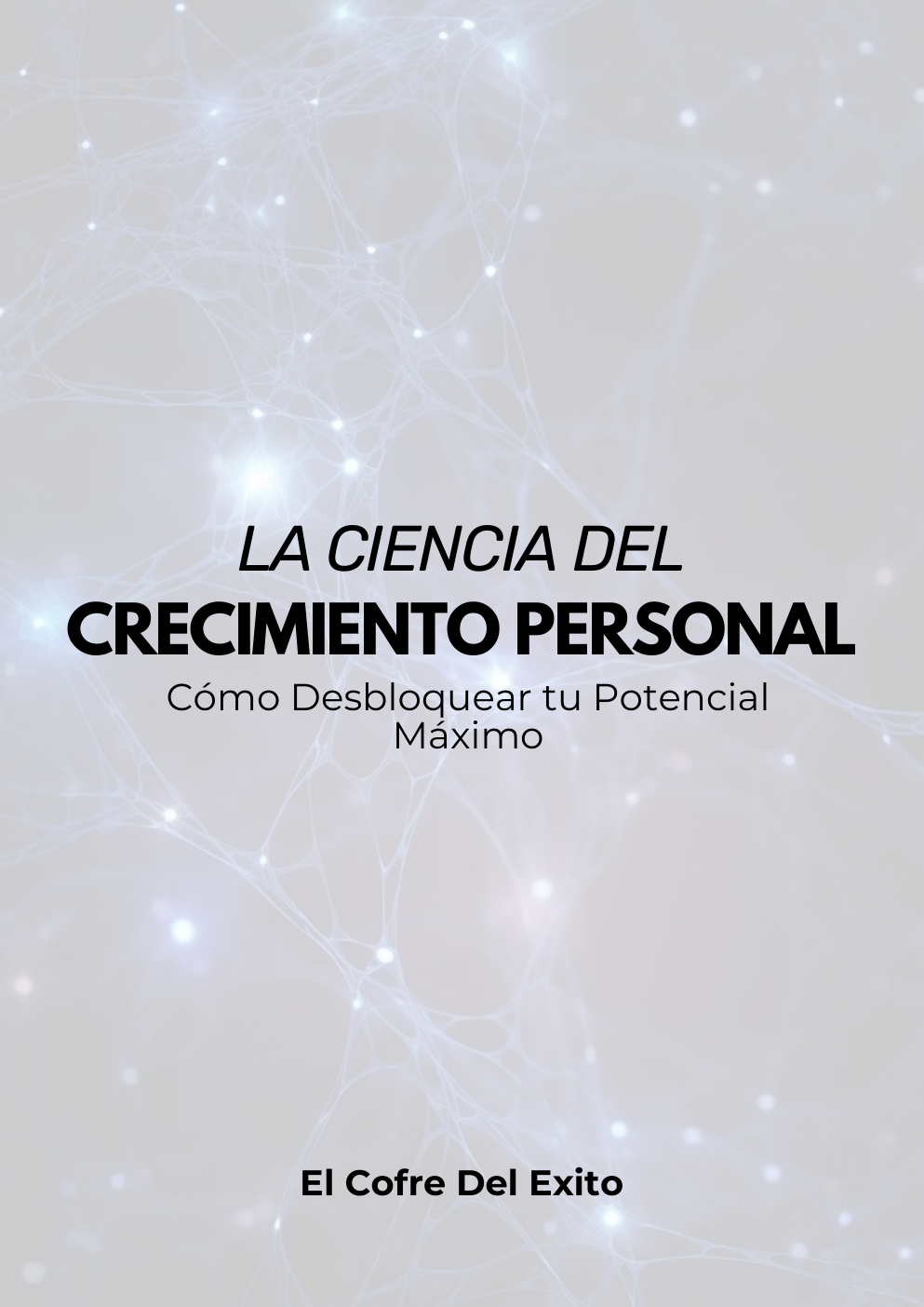 La Ciencia del Crecimiento Personal